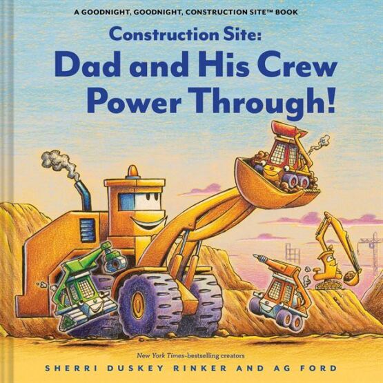 Construction Site: Dad and His Crew Power Through! - Chronicle Books
