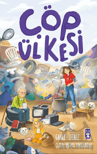 Çöp Ülkesi - Timaş Çocuk