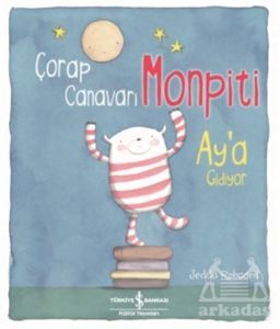 Çorap Canavarı Monpiti Ay’A Gidiyor - İş Bankası Kültür Yayınları