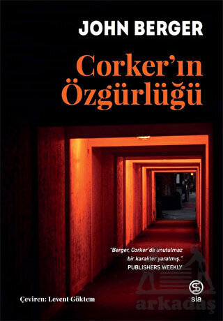 Corker’In Özgürlüğü - Sia Kitap