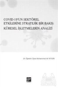 Covid-19’Un Sektörel Etkilerine Stratejik Bir Bakış: Küresel İşletmelerin Analizi - 1