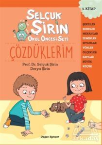 Çözdüklerim - Selçuk Şirin Okul Öncesi Seti 3 - Doğan Egmont Yayıncılık