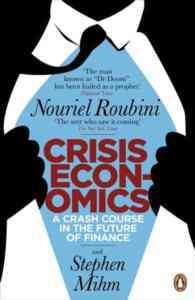 Crisis Economics: A Crash Course İn The Future Of Finance - 1