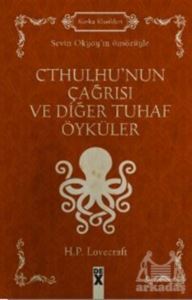 Cthulhu'nun Çağrısı Ve Diğer Tuhaf Öyküler - Dex Kitap