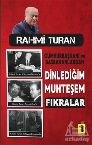 Cumhurbaşkanı Ve Başbakanlardan Dinlediğim Muhteşem Fıkralar - Toker Yayınları