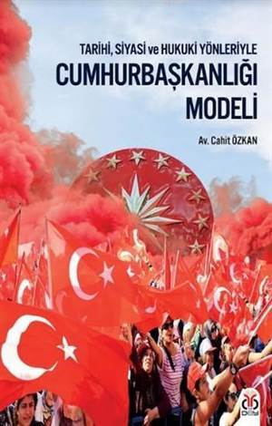 Cumhurbaşkanlığı Modeli; Tarihi Siyasi Ve Hukuki Yönleriyle - DBY Yayınları