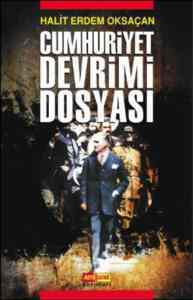 Cumhuriyet Devrimi Dosyası - Asya Şafak Yayınları