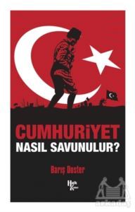 Cumhuriyet Nasıl Savunulur? - Halk Kitabevi