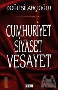 Cumhuriyet Siyaset Vesayet - Ozan Yayıncılık