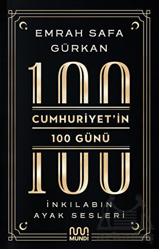 Cumhuriyetin 100 Günü: İnkılabın Ayak Sesleri - Mundi