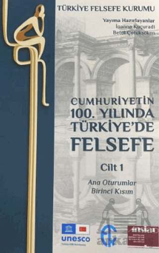 Cumhuriyetin 100. Yılında Türkiye’De Felsefe - Cilt 1 - Türkiye Felsefe Kurumu