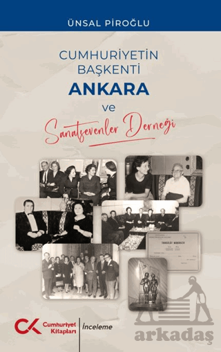 Cumhuriyetin Başkenti Ankara Ve Sanatsevenler Derneği - 1