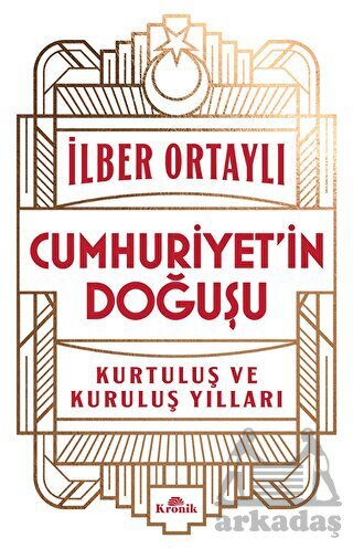 Cumhuriyet’İn Doğuşu - 1