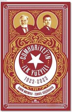 Cumhuriyet'in İlk Yüzyılı 1923-2023 - Kronik Kitap