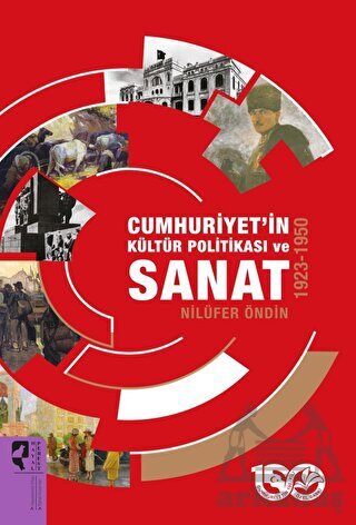 Cumhuriyet’İn Kültür Politikası Ve Sanat 1923-1950 - HayalPerest Kitap