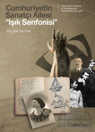 Cumhuriyetin Sanatçı Ailesi: “Işık Senfonisi” - 2