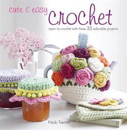 Cute and Easy Crochet - Cico Books