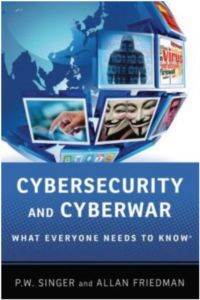 Cybersecurity and Cyberwar: What Everyone Needs to Know - 1