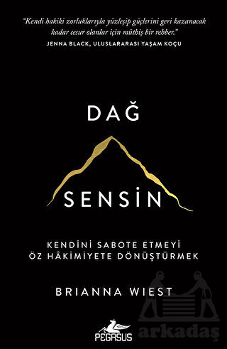 Dağ Sensin - Kendini Sabote Etmeyi Öz Hâkimiyete Dönüştürmek - 1