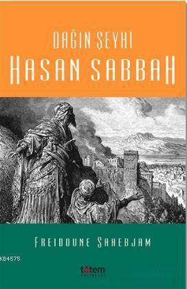 Dağın Şeyhi Hasan Sabbah - Totem Yayıncılık