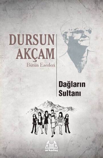 Dağların Sultanı - Arkadaş Yayınevi