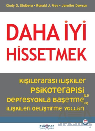 Daha İyi Hissetmek - Psikonet Yayınları