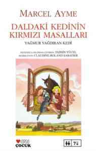 Daldaki Kedinin Kırmızı Masalları; Yağmur Yağdıran Kedi - Can Çocuk Yayınları