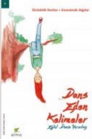 Dans Eden Kelimeler - Elma Yayınevi