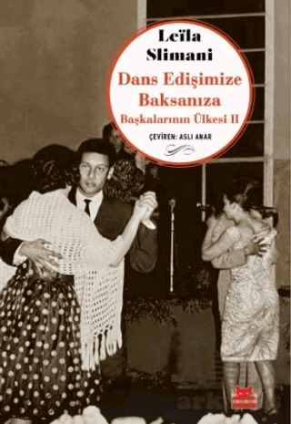 Dans Edişimize Baksanıza Başkalarının Ülkesi II - Kırmızı Kedi Yayınevi