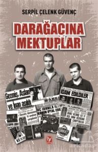 Darağacına Mektuplar - 1