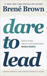 Dare To Lead: Brave Work. Tough Conversations. Whole Hearts. - Vermilion