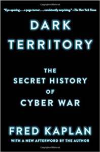 Dark Territory: The Secret History Of Cyber War - 1