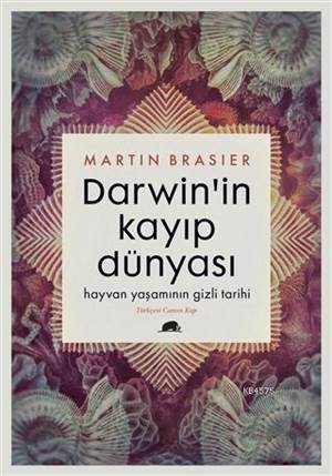 Darwin'in Kayıp Dünyası; Hayvan Yaşamının Gizli Tarihi - Kolektif Kitap