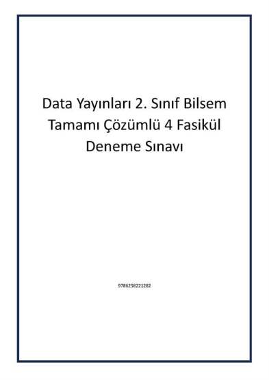 Data Yayınları 2. Sınıf Bilsem Tamamı Çözümlü 4 Fasikül Deneme Sınavı - Data Yayınları