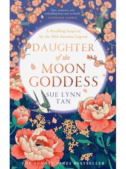 Daughter of the Moon Goddess - The Celestial Kingdom Duology - 1