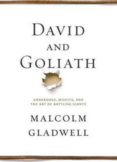 David and Goliath: Underdogs, Misfits, and the Art of Battling Giants - 1