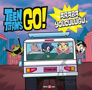 DC Comics - Teen Titans Go! Araba Yolculuğu - Beta Kids