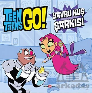 DC Comics - Teen Titans Go! Yavru Kuş Şarkısı - 1