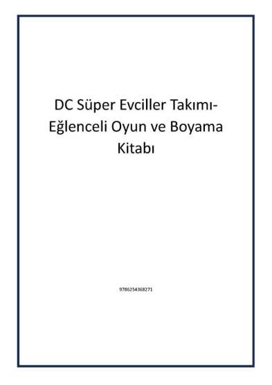 DC Süper Evciller Takımı-Eğlenceli Oyun ve Boyama Kitabı - Beta Kids