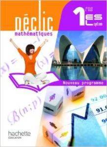 Déclic Mathématiques 1res ES / L option - Livre Elève Format Compact - Hachette Livre International