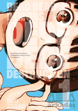 Dead Dead Demons Dededede Destruction 1. Cilt - Gerekli Şeyler Yayıncılık