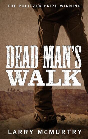 Dead Man's Walk - Lonesome Dove - Picador UK