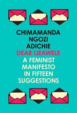 Dear Ijeawele, Or A Feminist Manifesto İn Fifteen Suggestions - 1