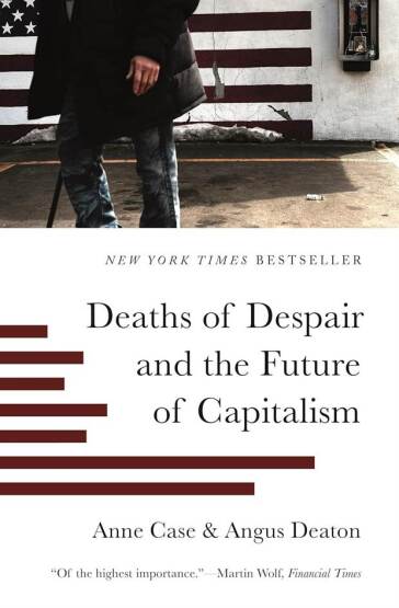 Deaths of Despair and the Future of Capitalism - 1