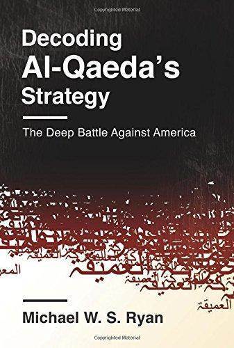 Decoding Al-Qaeda's Strategy ; The Deep Battle Against America - 1