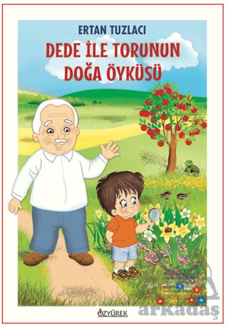 Dede İle Torunun Doğa Öyküsü - 2