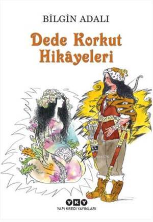 Dede Korkut Hikâyeleri - Yapı Kredi Yayınları