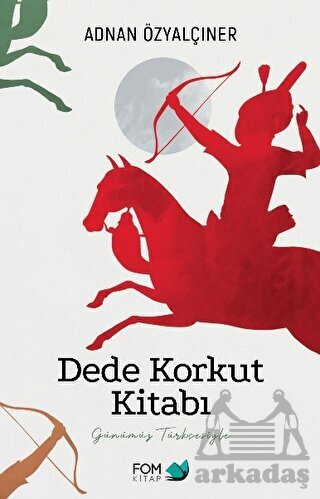 Dede Korkut Kitabı - Fom Kitap