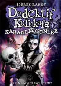 Dedektif Kurukafa - Karanlık Günler (Ciltli) - Artemis Yayınları