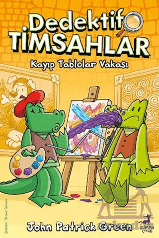 Dedektif Timsahlar 6: Kayıp Tablolar Vakası - Olimpos Çocuk
